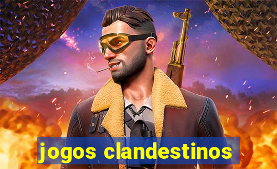 jogos clandestinos